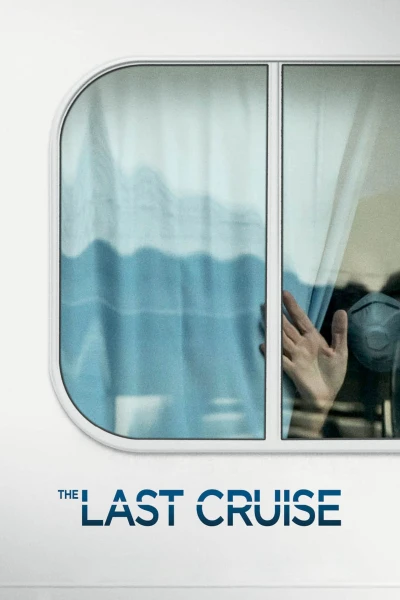 Chuyến Du Thuyền Cuối Cùng - The Last Cruise (2021)